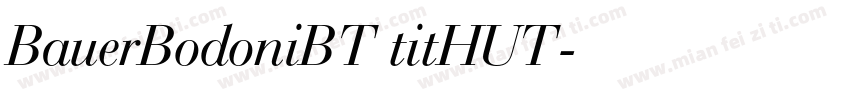 BauerBodoniBT titHUT字体转换